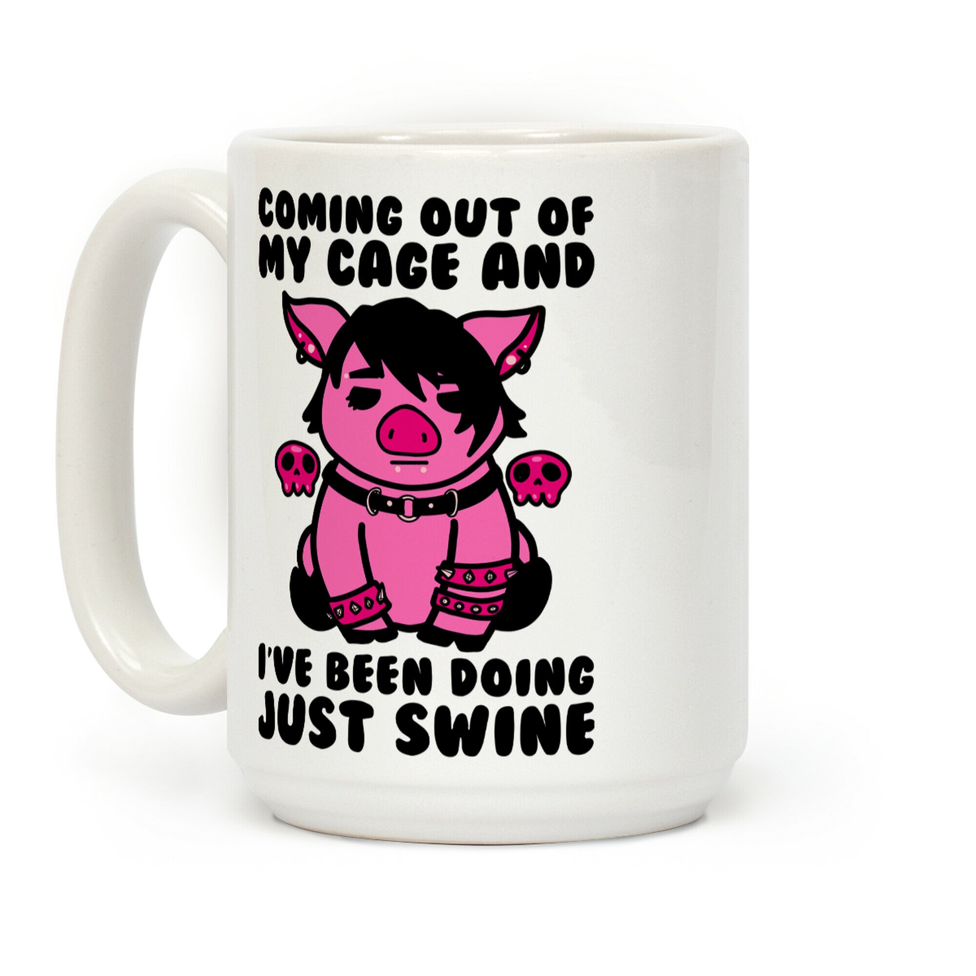 Coming Out of My Cage and I've Been Doing Just Swine Coffee Mug